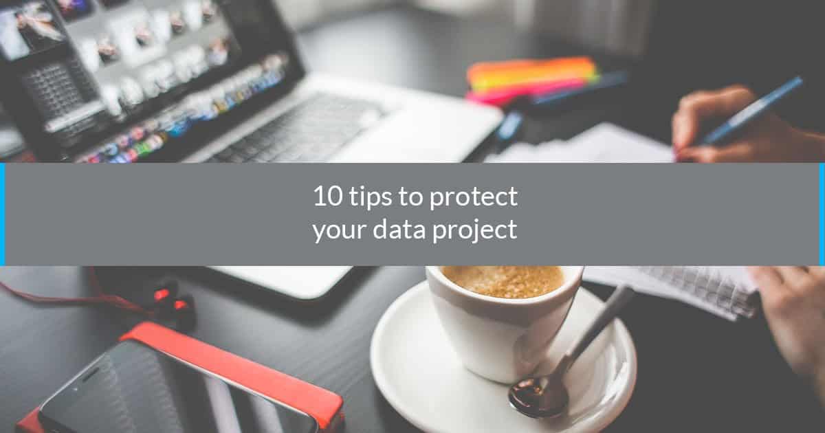 10 tips to protect your project data