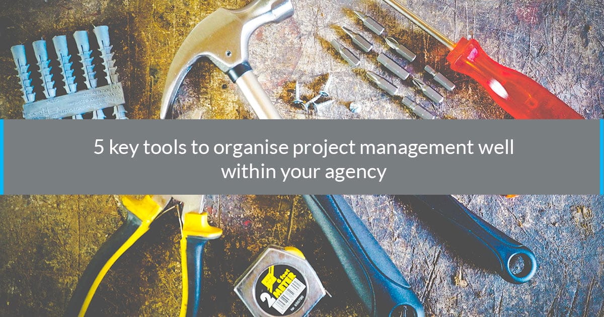 5 key tools organise management agency