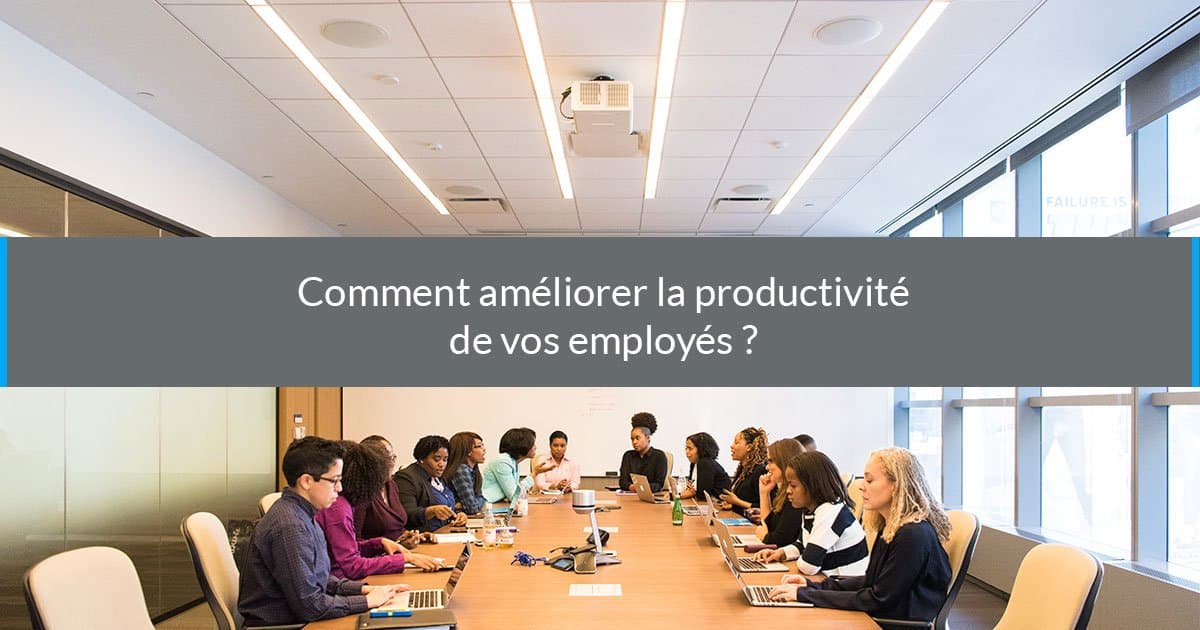 améliorer la productivité