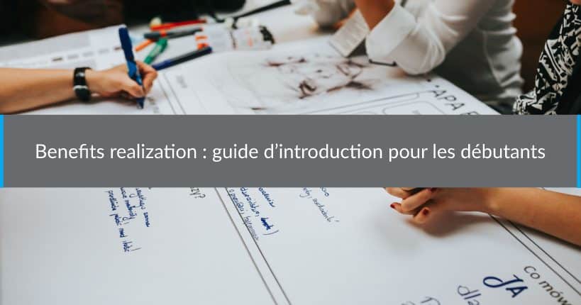 Benefits realization guide d’introduction pour les débutants