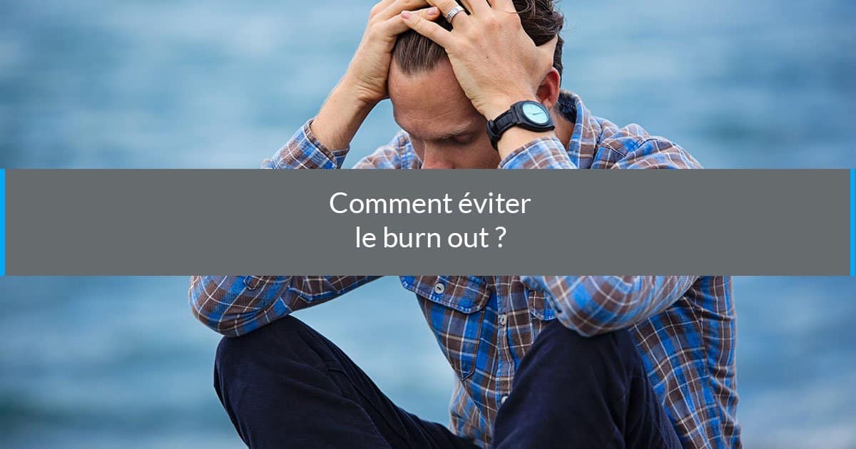 comment éviter burn out