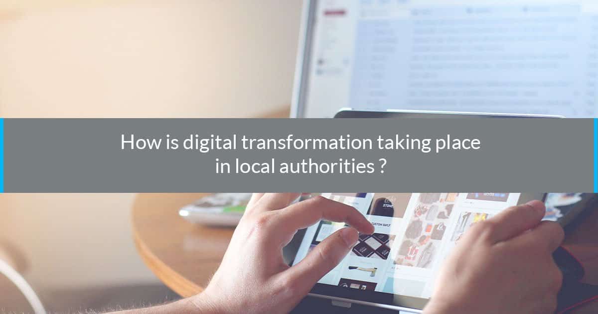 how digital transformation taking place local authorities