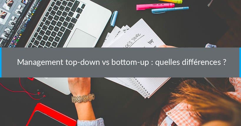 Top down vs. bottom up management