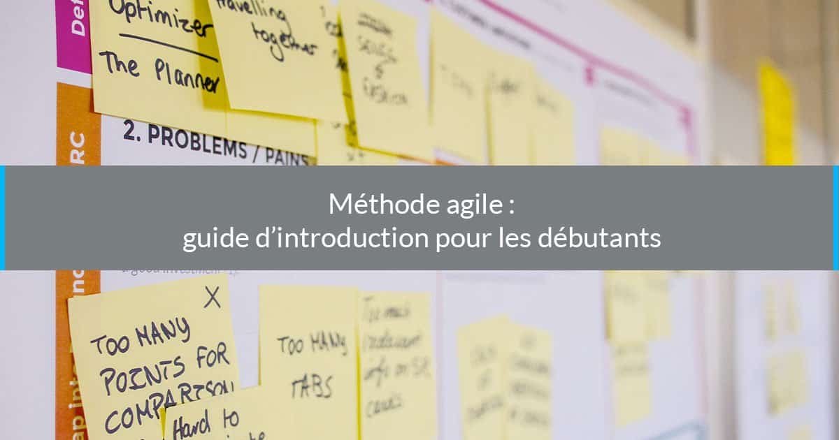 Méthode agile : guide d’introduction pour les débutants