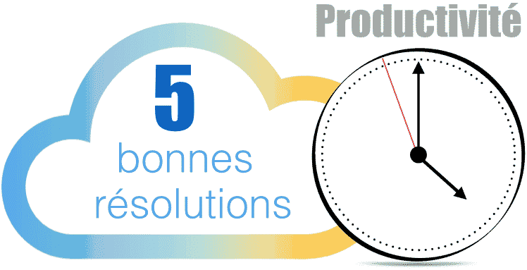 Wimi - 5 bonnes résolutions pour travailler efficacement 